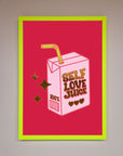 Self Love Juice Foil Print
