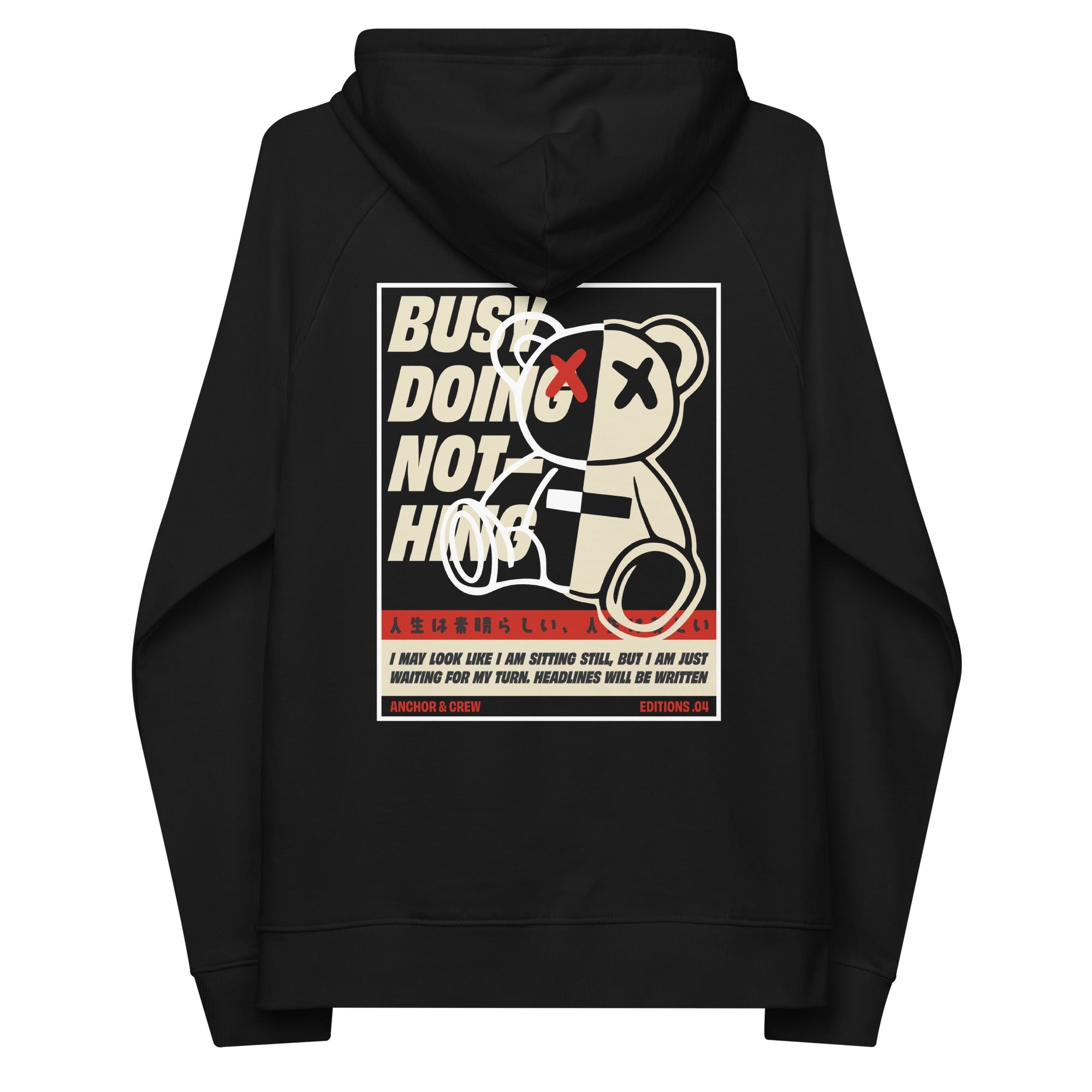04 Busy Doing Nothing EDITIONS Organic Cotton Hoodie