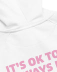 05 It's Ok EDITIONS Organic Cotton Hoodie