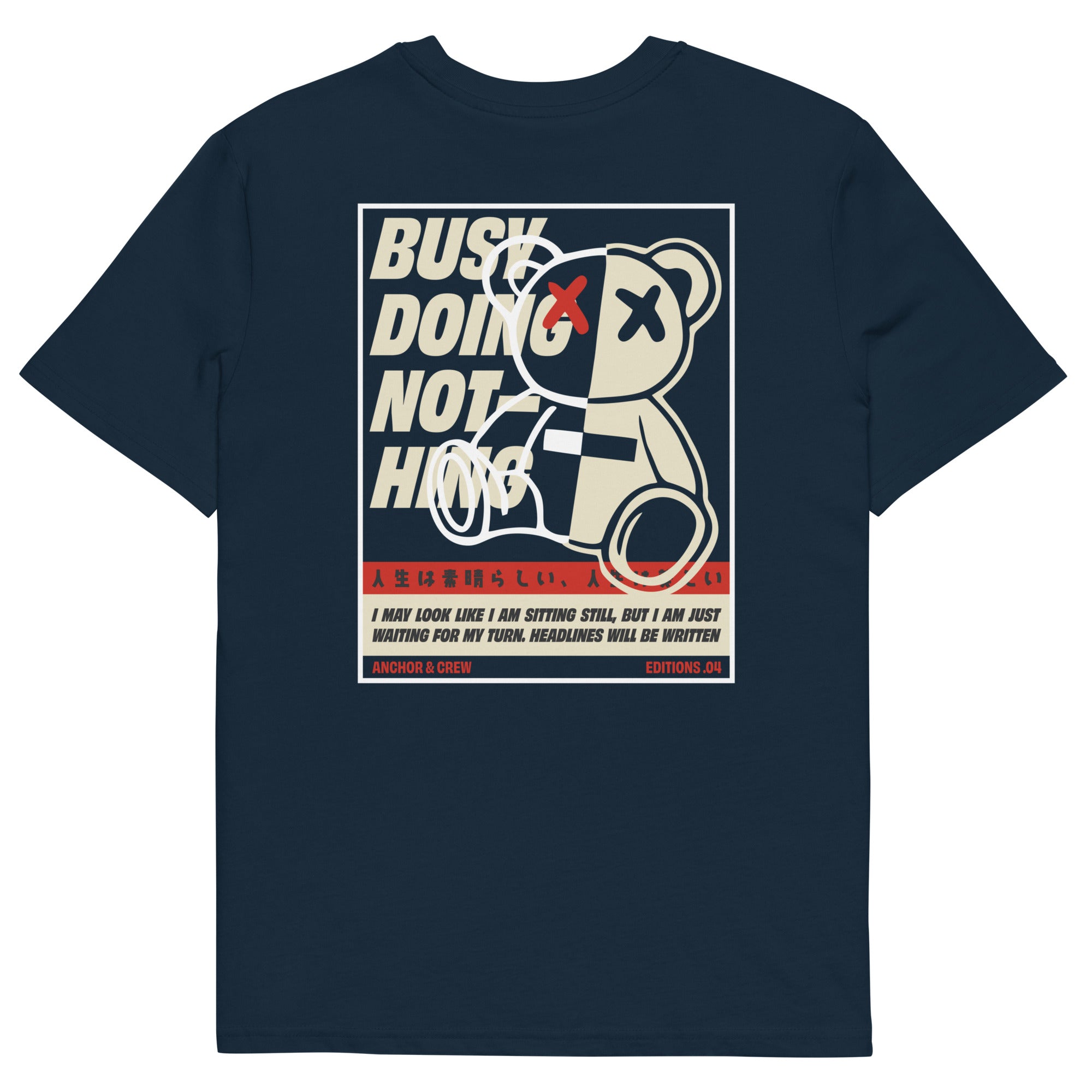04 Busy Doing Nothing EDITIONS Organic Cotton T-Shirt