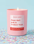 Funny Freshers' Gift | Please Don't Peak In Freshers' Week
